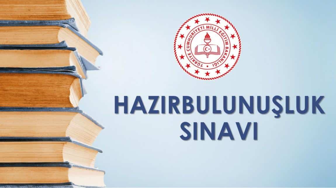  HAZIRBULUNUŞLUK SINAVLARI 21-22 EYLÜL DE EBA ÜZERİNDEN YAPILACAKTIR.