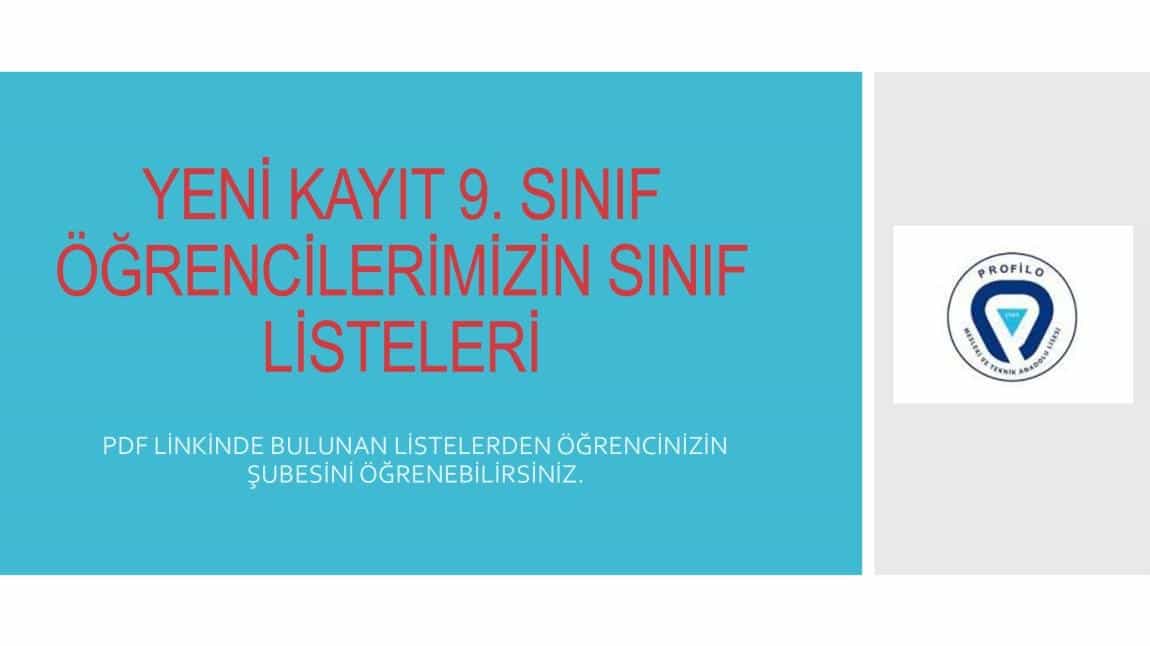 YENİ KAYIT 9. SINIF ÖĞRENCİLERİMİZİN SINIF LİSTELERİ